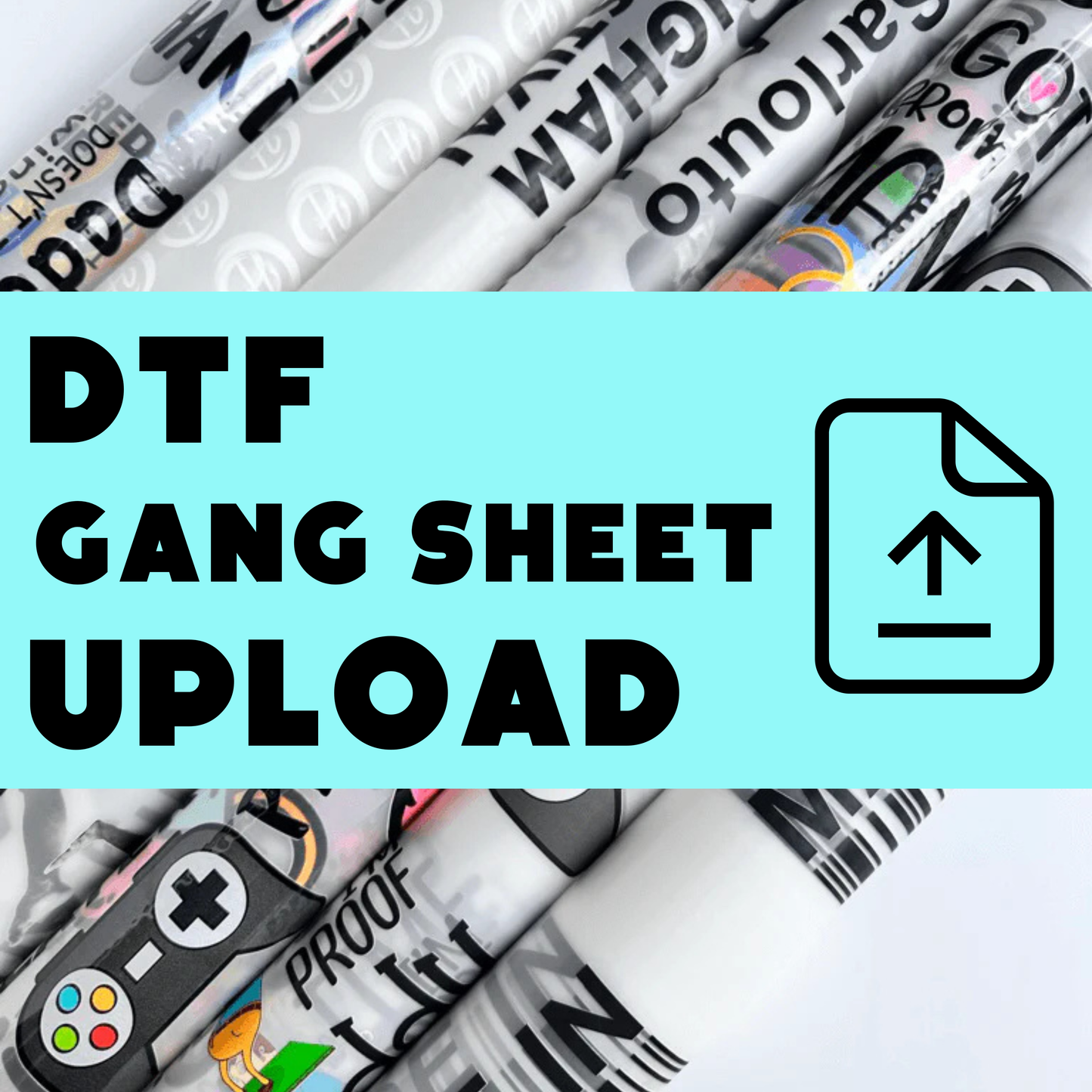 Gang Sheet Upload for DTF