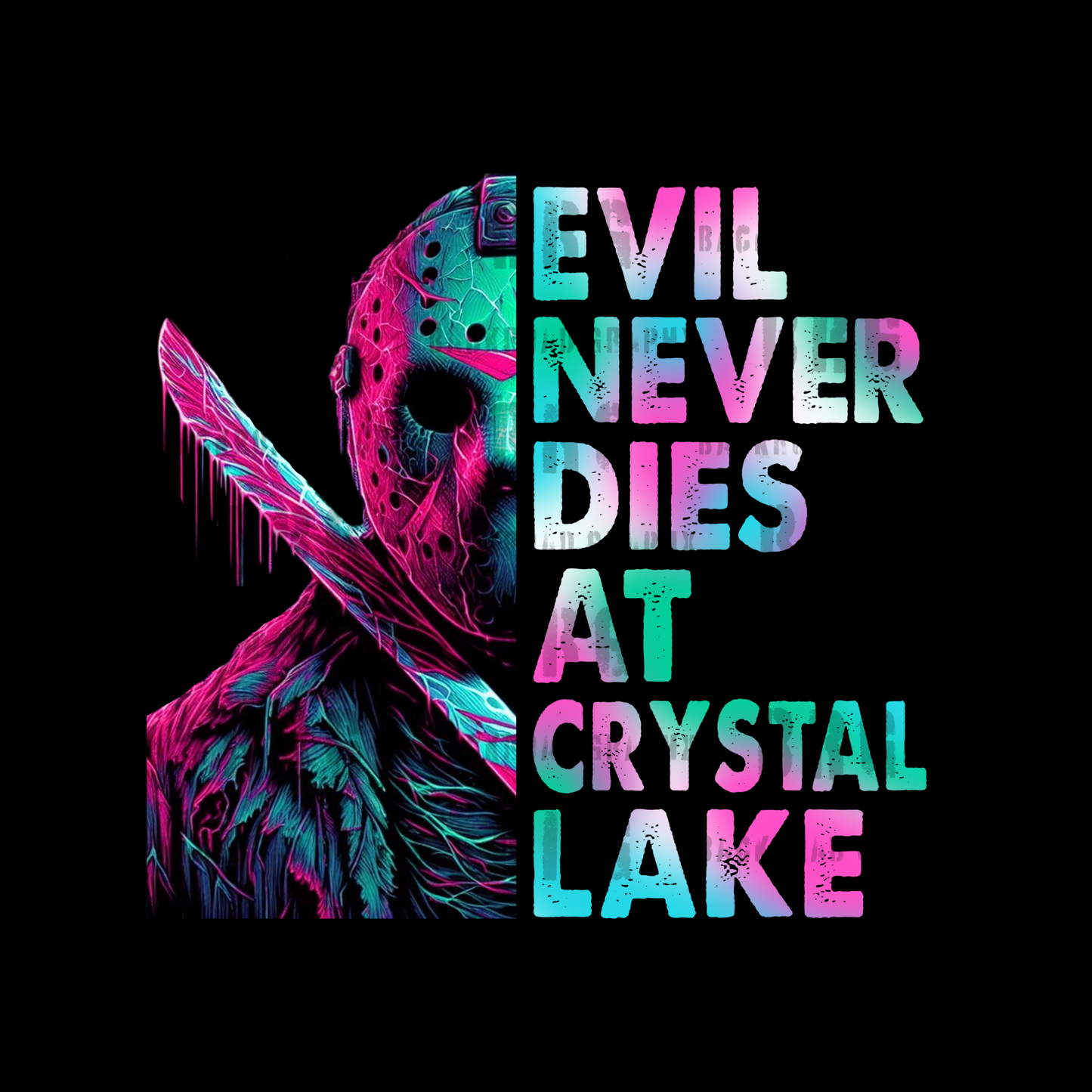 Colorful hockey mask with text 'Evil Never Dies at Crystal Lake' on a black background