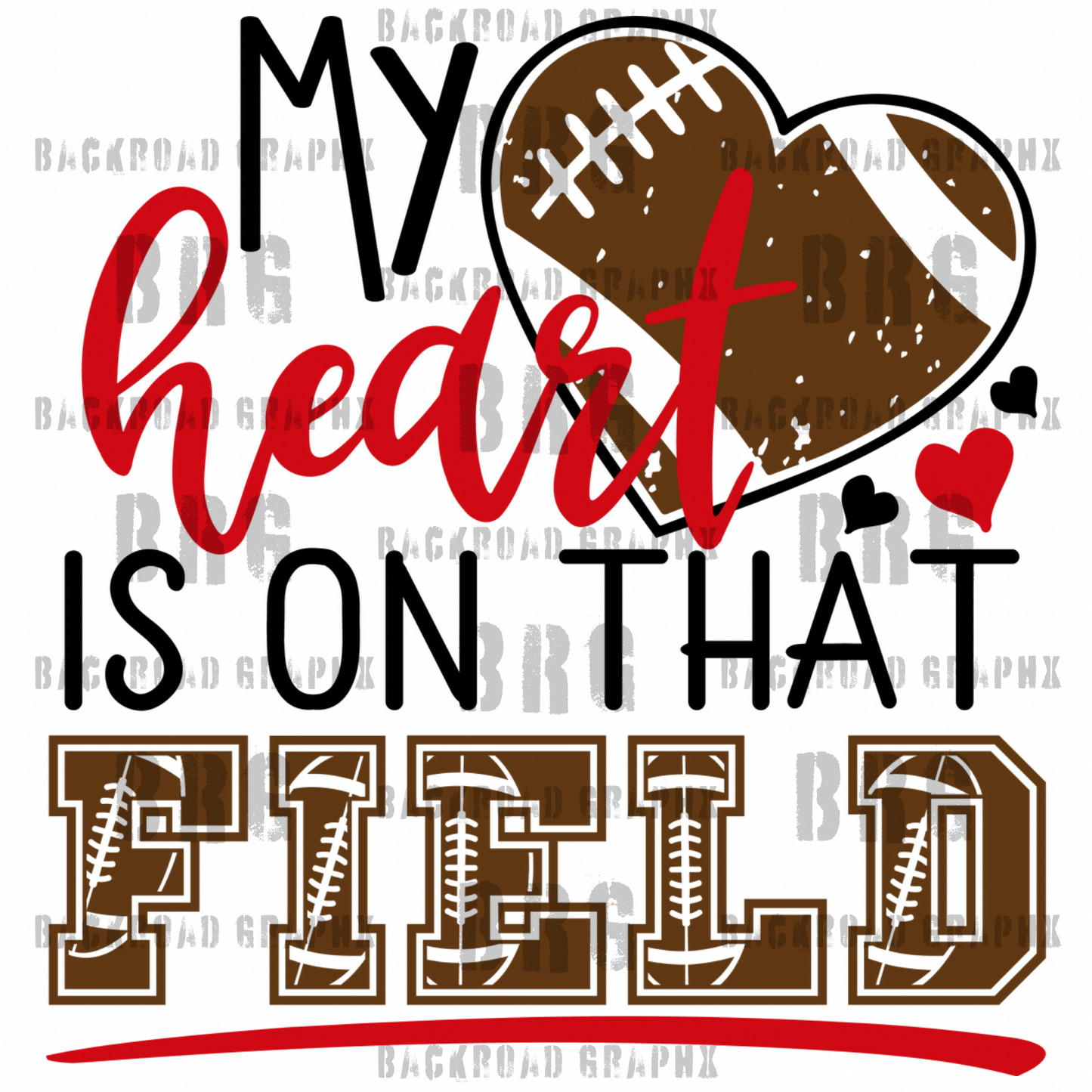 My Heart is on that field Backroad Graphx Best DTF Transfers Near Me UVDTF Stickers decals embroidery swag heat transfers direct to film
