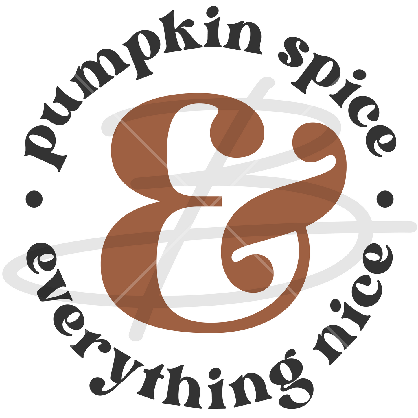 Pumpkin Spice & Everything Nice Backroad Graphx Best DTF Transfers Near Me UVDTF Stickers decals embroidery swag heat transfers direct to film