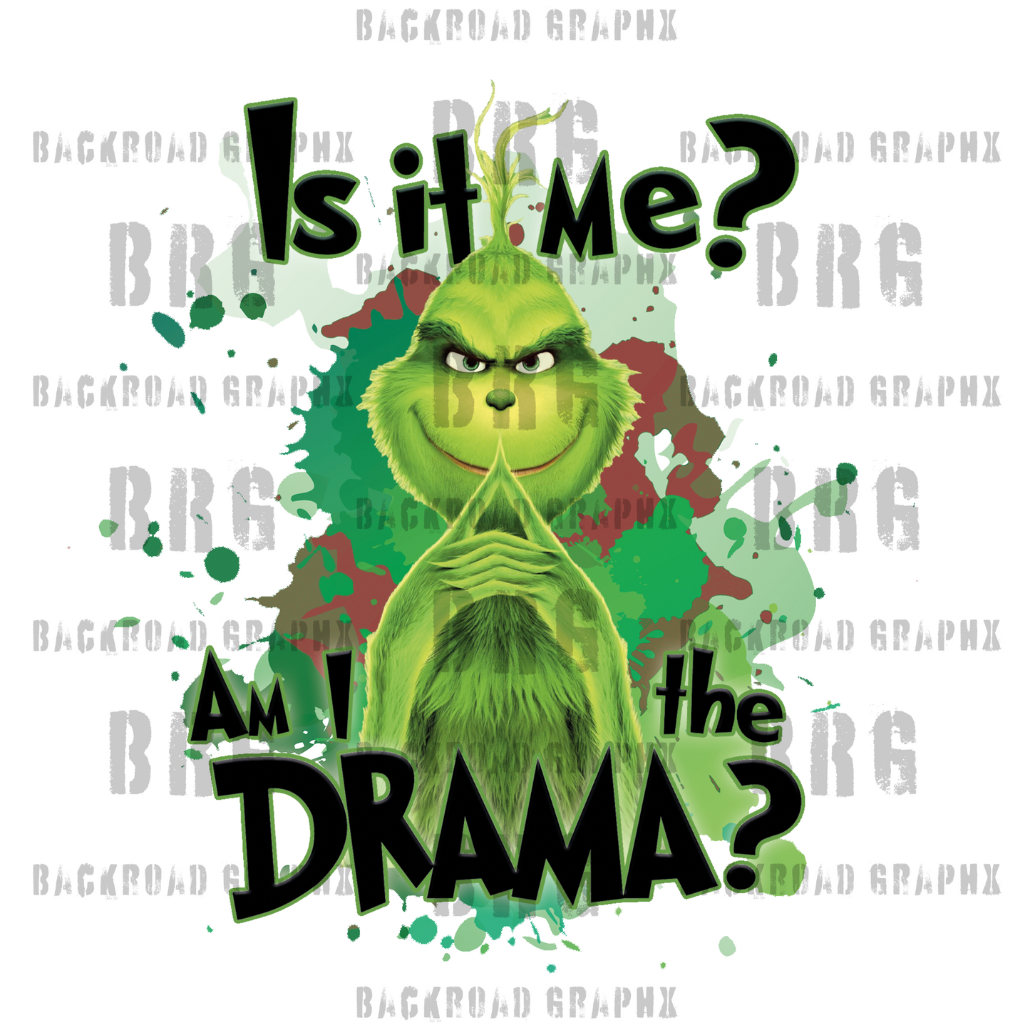 Am i the Drama? Grinch Transfer Backroad Graphx Best DTF Transfers Near Me UVDTF Stickers decals embroidery swag heat transfers direct to film