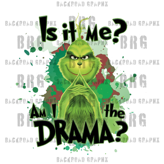 Am i the Drama? Grinch Transfer Backroad Graphx Best DTF Transfers Near Me UVDTF Stickers decals embroidery swag heat transfers direct to film