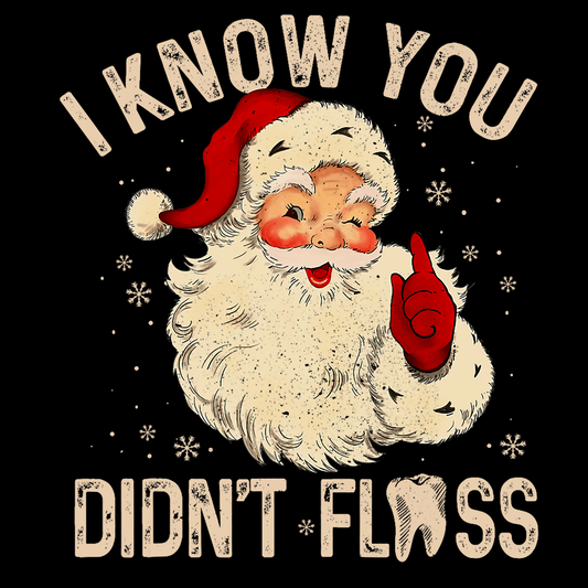 I know you didn’t floss transfer Backroad Graphx Best DTF Transfers Near Me UVDTF Stickers decals embroidery swag heat transfers direct to film