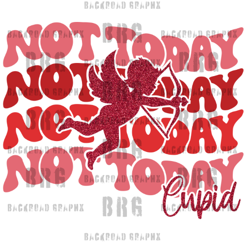 Not Today Cupid Transfer Backroad Graphx Best DTF Transfers Near Me UVDTF Stickers decals embroidery swag heat transfers direct to film