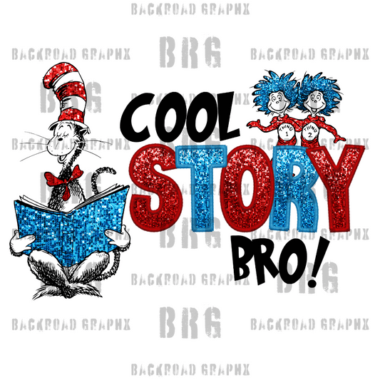 Faux Glitter Cool Story Bro Seuss Transfer Backroad Graphx Best DTF Transfers Near Me UVDTF Stickers decals embroidery swag heat transfers direct to film