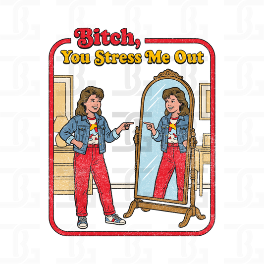 Stress Me Out Humor Transfer